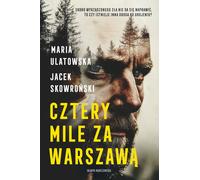 Cztery Mile za Warszawą - Maria Ulatowska, Jacek Skowroński (Buch auf Polnisch)