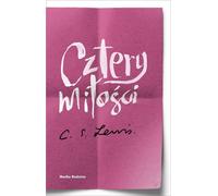 Cztery miłości - C.S. Lewis (littérature et philosophie en polonais)