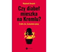 Czy diabeł mieszka na Kremlu ? - Wojciech Harpula (Littérature, littérature factuelle et reportage en polonais)