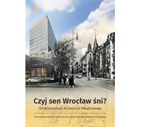 Czyj sen Wrocław śni - Arrangement collectif (Buch auf Polnisch)