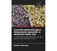Czynniki determinujące stosowanie nawozów w okolicach Bahir Dar