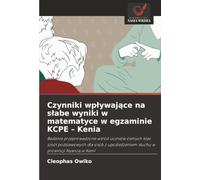 Czynniki wpływające na słabe wyniki w matematyce w egzaminie KCPE - Kenia