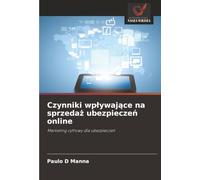 Czynniki wpływające na sprzedaż ubezpieczeń online: Marketing cyfrowy dla ubezpieczeń