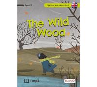 Czytam po angielsku The Wild Wood - Olga Akman (Langues étrangères en anglais)