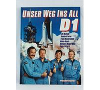 D 1. Unser Weg ins All by Hahn, Hermann-Michael.; Merbold, Ulf; Furrer, Reinh...