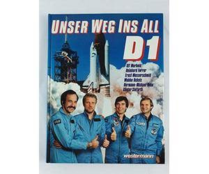 D 1. Unser Weg ins All by Hahn, Hermann-Michael.; Merbold, Ulf; Furrer, Reinh...