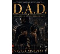 D.A.D: Daughters Of Dangerous Men