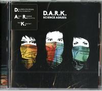 D.A.R.K. - La Science Est D'accord