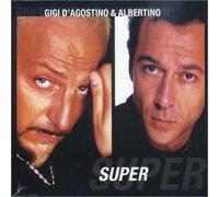 D Agostino, Gigi & Albertino - Super