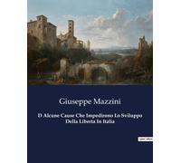 D Alcune Cause Che Impedirono Lo Sviluppo Della Liberta In Italia