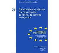 D amsterdam a lisbonne dix ans d espace de liberte, de securite et de justice - Marianne Dony - Helbing Lichtenhahn - broché - Etude