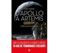 D’Apollo à Artemis Dans les coulisses de la conquête spatiale. 50 ans de témoignages exclusifs - Lukas Viglietti - De Boeck Supérieur - broché - Essai