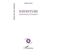 D’aventure Poésies lyriques et champêtres - Auguste Orsini - L'harmattan - broché - Poésie