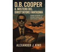 D.B. COOPER: Il mistero del dirottatore fantasma