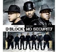 D-BLOCK "NO SECURITY" CD NEW