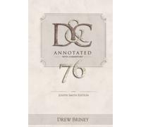 D&C 76 Annotated with Commentary: Joseph Smith Edition