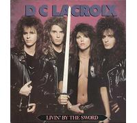 D.C. Lacroix - Livin' by The Sword