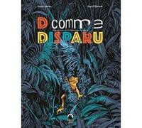 D comme Disparu Michel Larrieu (Auteur), Daria Schmitt (Illustration)