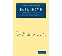 D. D. Home - Dunglas Home - Cambridge University Press - Livre en Anglais - Paperback Dunglas HomeDunglas Home (Auteur)