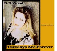 D.D. Wood - Tuesdays Are Forever