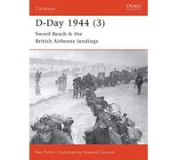 D-Day 1944 (3): Sword Beach & the British Airborne Landings