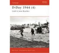 D-Day 1944 (4): Gold & Juno Beaches Ford, Ken (Auteur)