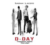 D-DAY: A visage découvert - Intégration - Retour au départ