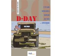 D-Day, Carnet des plages 80ème anniversaire du débarquement - Adélaïde Lebrun-Martinez - 2-3 Choses Eds - broché - Essai