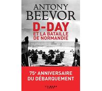 D-Day et la bataille de Normandie - Antony Beevor - Calmann-Levy - broché - Etude