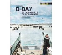 D-DAY et la bataille de Normandie Francis Dréer (Auteur), Frédéric Guelton (Préface)