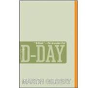 D-Day Gilbert, Martin (Auteur)