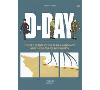 D-DAY L’Essentiel du Débarquement et de la bataille de Normandie (GB) - Jéremy Halais - Orep - broché - Essai