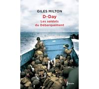 D-Day : Les soldats du débarquement