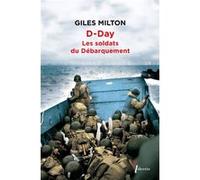 D-Day : Les soldats du débarquement Giles Milton (Auteur)