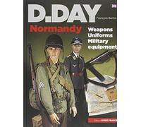 D-Day Normandie armes, uniformes, matériels