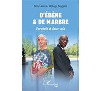 Didier Amela & Philippe Delgleize – D’Ébène & de marbre : Parabole à deux voix – Roman – Broché