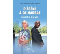 Didier Amela & Philippe Delgleize – D’Ébène & de marbre : Parabole à deux voix – Roman – Broché