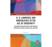 D. H. Lawrence and Ambivalence in the Age of Modernity