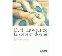 D. H. LAWRENCE LE CORPS EN DEVENIR