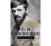 D. H. Lawrence: The Life of an Outsider