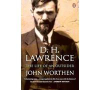 D. H. Lawrence: The Life of an Outsider