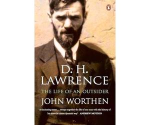 D. H. Lawrence: The Life of an Outsider