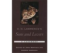 D.H. Lawrence's Sons And Lovers, Casebooks in Criticism