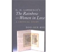 D. H. Lawrences The Rainbow and Women in Love by DooSun Ryu Doo-Sun Ryu (Auteur)