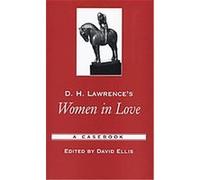 D. H. Lawrence's Women in Love, Casebooks in Criticism David Ellis (Auteur)