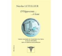 D’Hippocrate… ...à Icare Nicolas Letellier (Auteur)