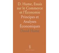 D. Hume, Essais sur le Commerce et l'Économie: Principes et Analyses Économiques