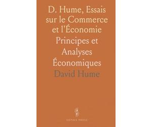 D. Hume, Essais sur le Commerce et l'Économie: Principes et Analyses Économiques