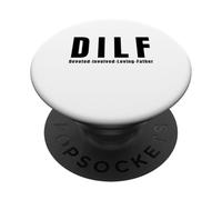 D.I.L.F. Père dévoué, impliqué et Aimant, Bon père PopSockets PopGrip Adhésif