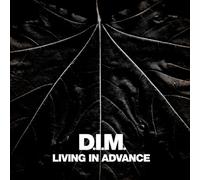D.I.M. - Living in Advance [Import]
